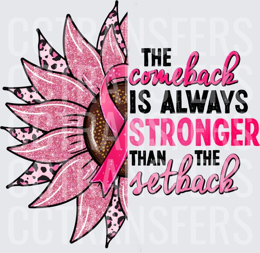 Pink Glitter Sunflower Breast Cancer Ribbon The Comeback Is Always Stronger Than The Setback (DTF)
