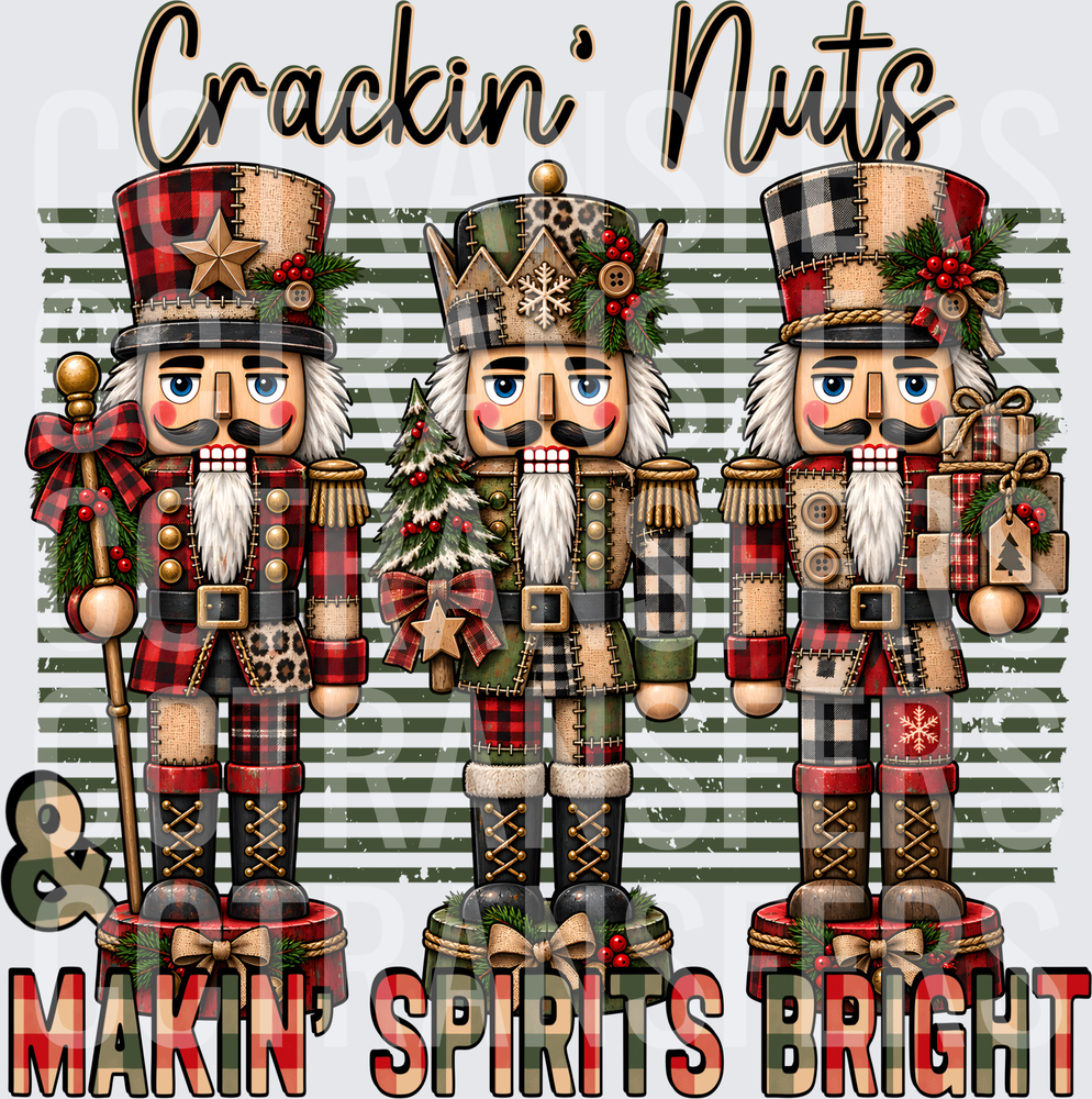 Crackin Nuts & Makin Spirits Bright Holiday Nutcrackers (DTF)