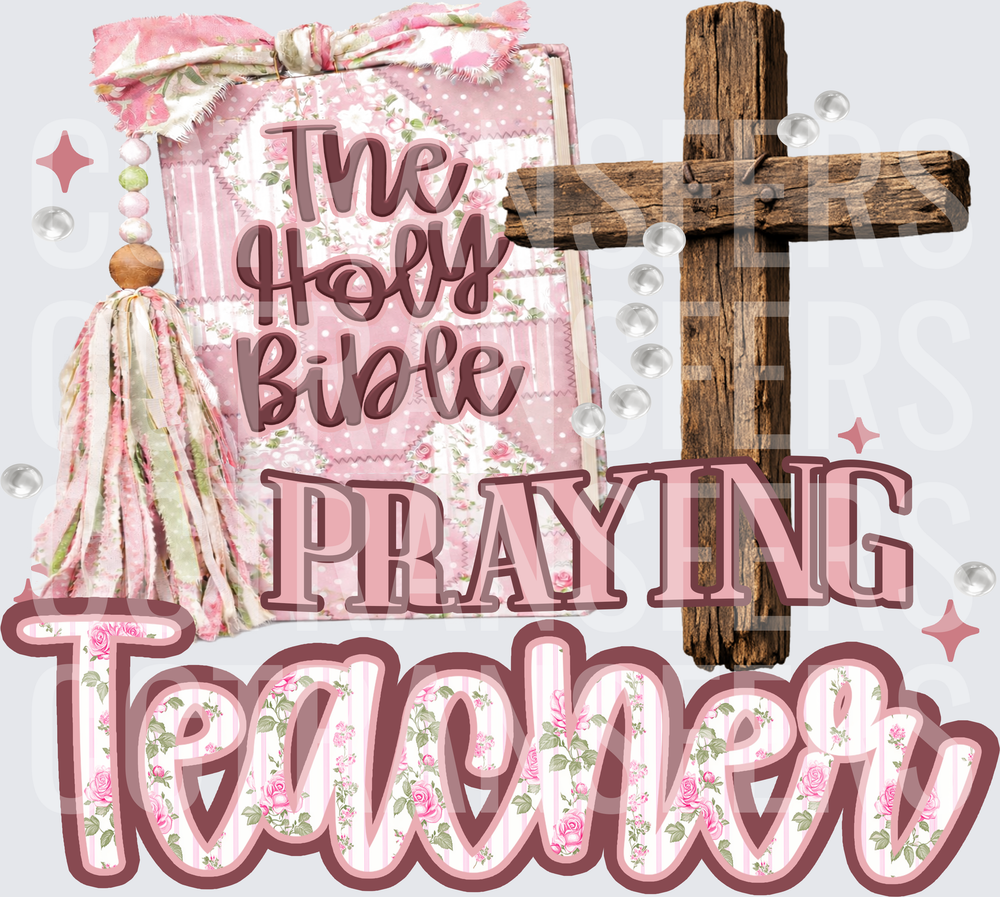 Praying Teacher Holy Bible Rustic Cross Floral Design (DTF)