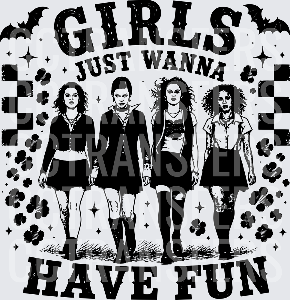 Girls Just Wanna Have Fun Witchy Squad Bats (DTF)