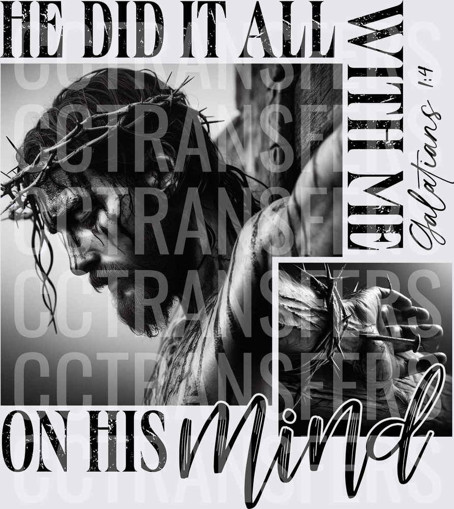 He Did It All With Me On His Mind Galatians 1:4 (DTF)