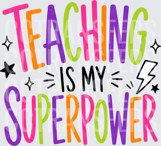 Teaching Is My Superpower Colorful Bold Lettering (DTF)