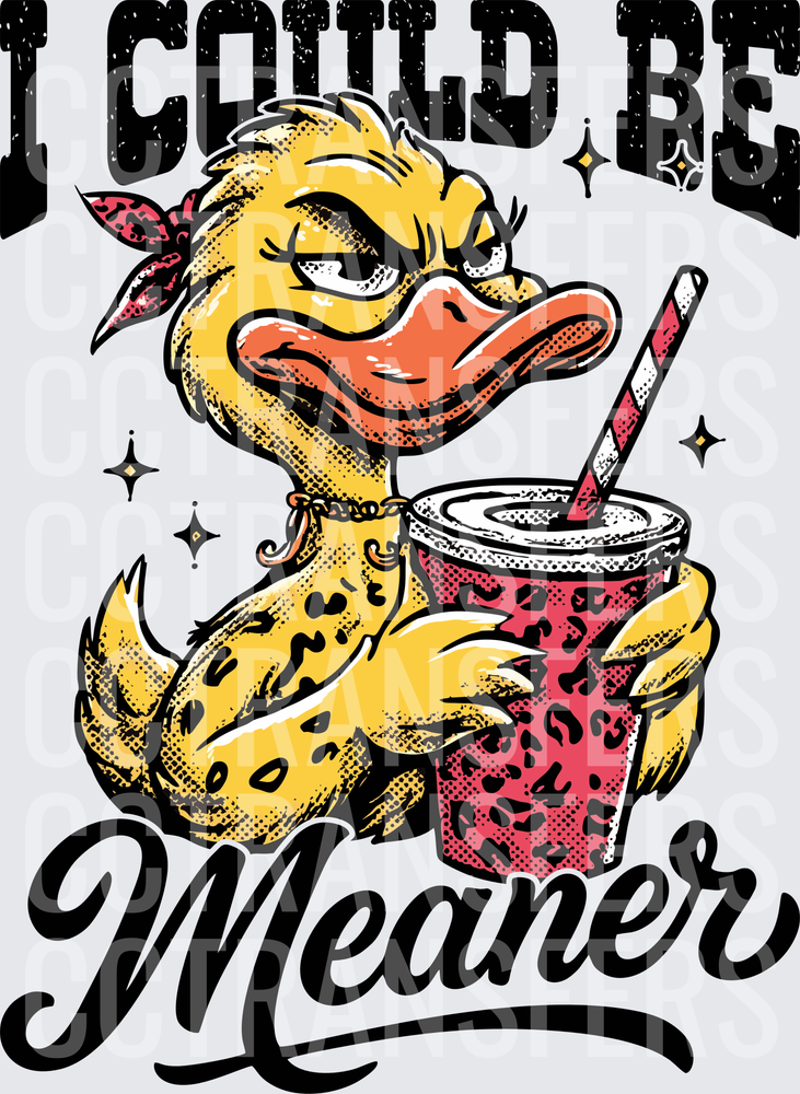 I Could Be Meaner Sassy Duck Leopard Cup (DTF)