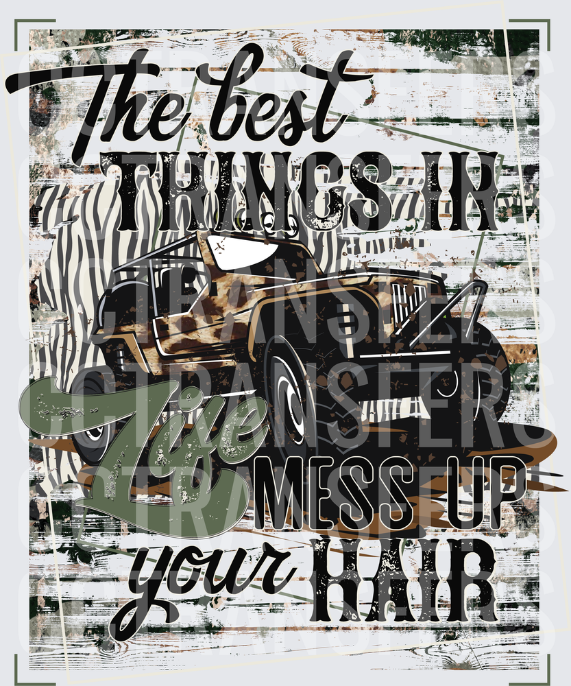 The Best Things In Life Mess Up Your Hair Off-Road Jeep (DTF)
