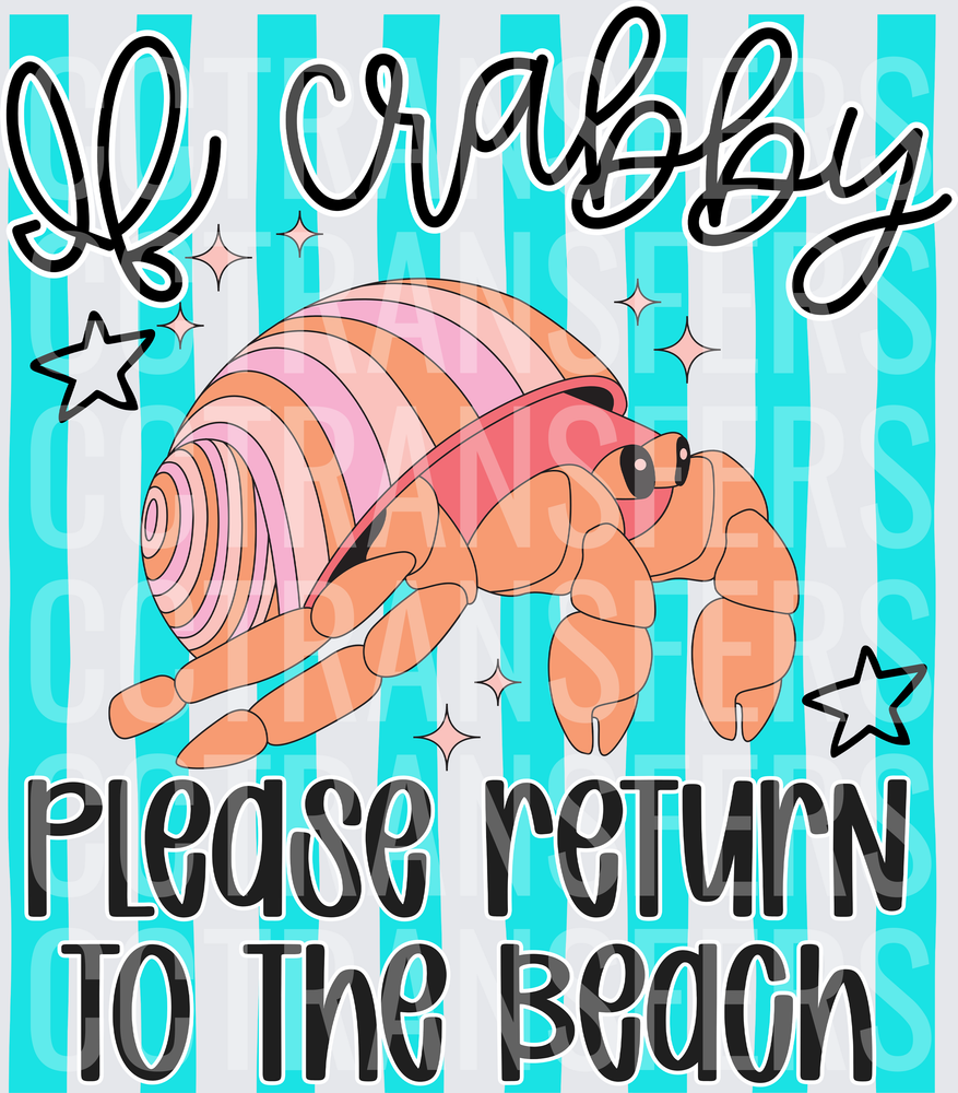 If Crabby Please Return To The Beach Hermit Crab (DTF)