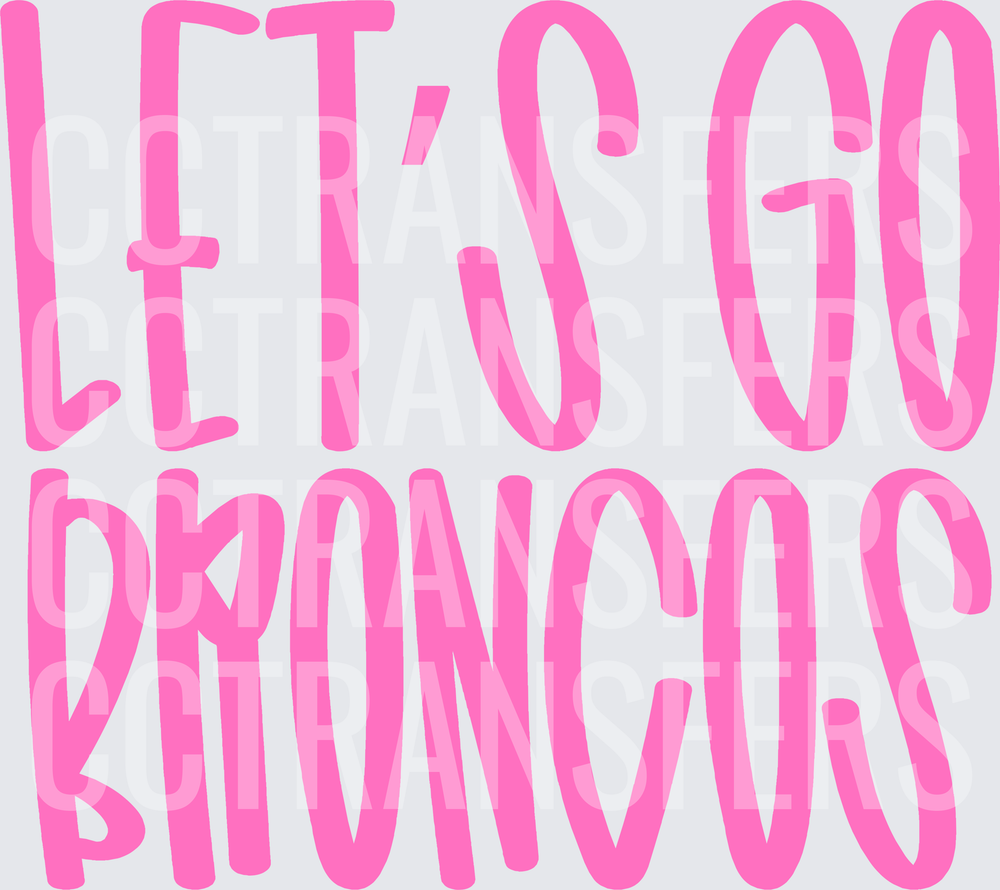 Let's Go Broncos Bold Pink Fan Spirit Text (DTF)