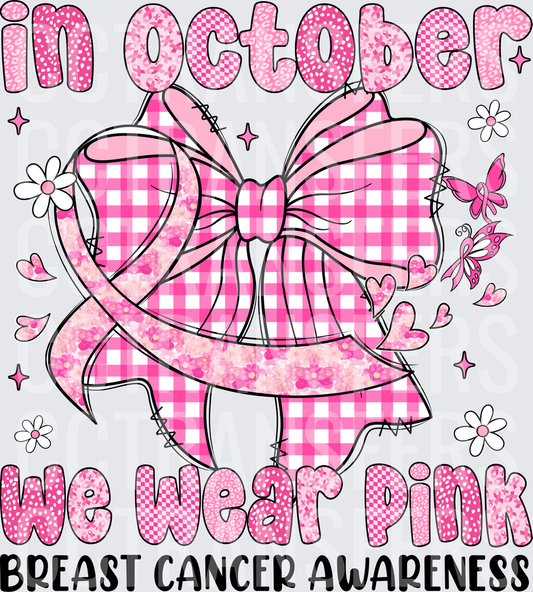 In October We Wear Pink Breast Cancer Awareness Bow (DTF)