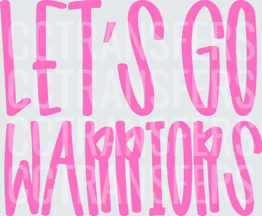 Let's Go Warriors Bold Pink Fun Typography (DTF)