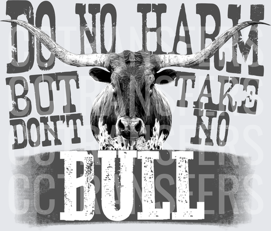 Do No Harm But Take No Bull Grey