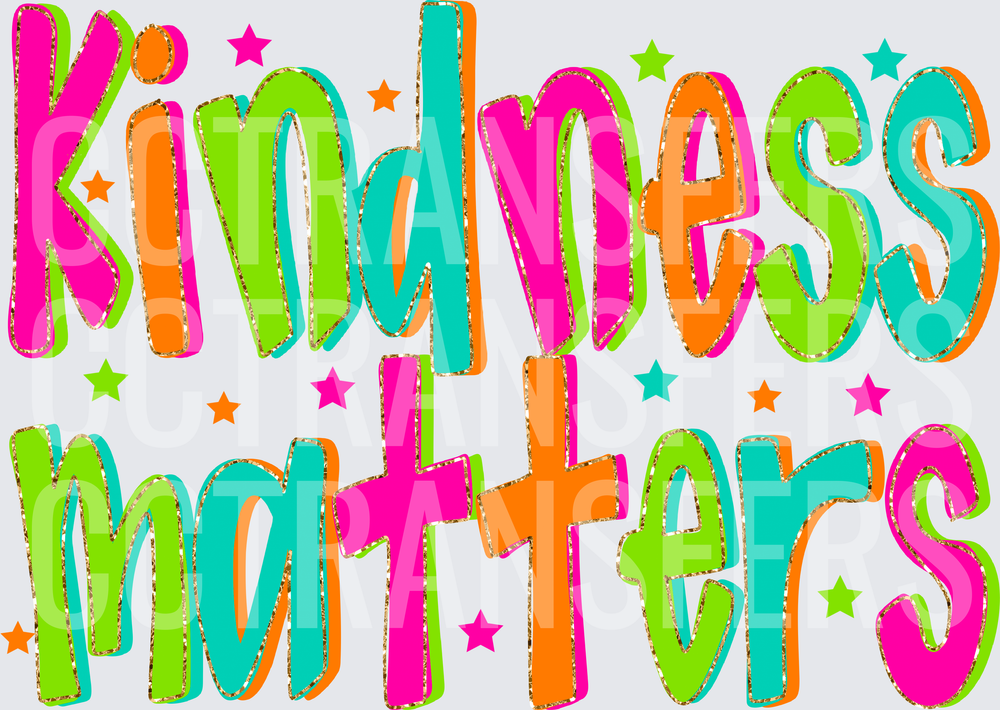 Kindness Matters Colorful Bold Star Typography (DTF)