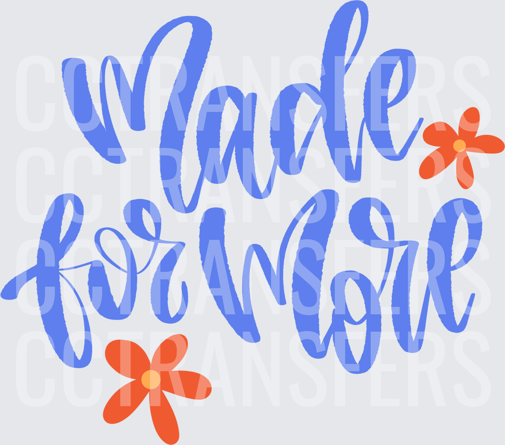 Made for More Blue Script with Orange Floral Accents (DTF)