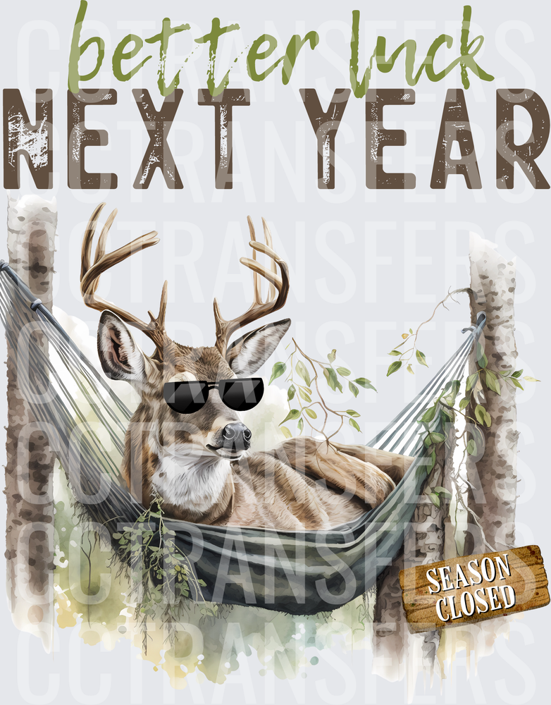 Better Luck Next Year Buck in Hammock Season Closed (DTF)