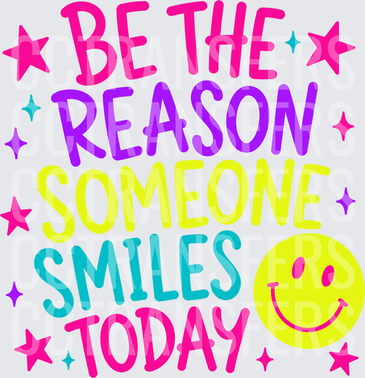 Be The Reason Someone Smiles Today Rainbow Smiley (DTF)