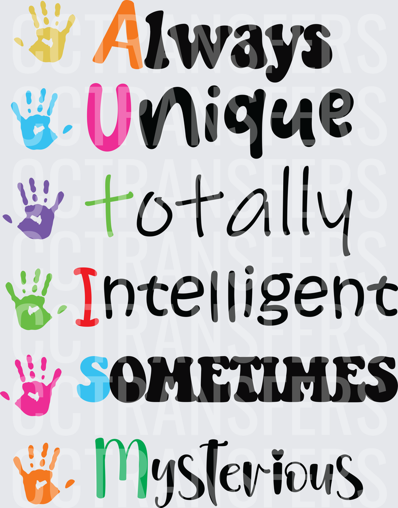 AUTISM Always Unique Totally Intelligent Sometimes Mysterious Colorful Handprints (DTF)