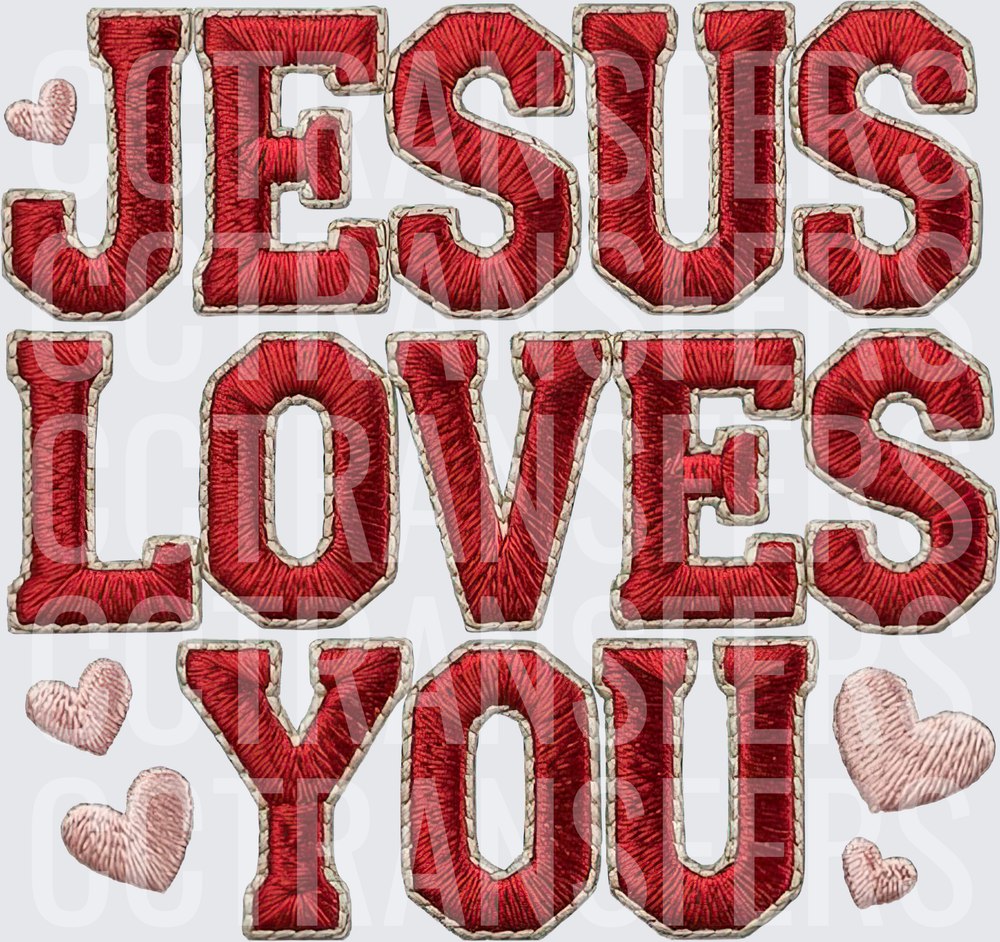Jesus Loves You Embroidered Patch Style Hearts (DTF)