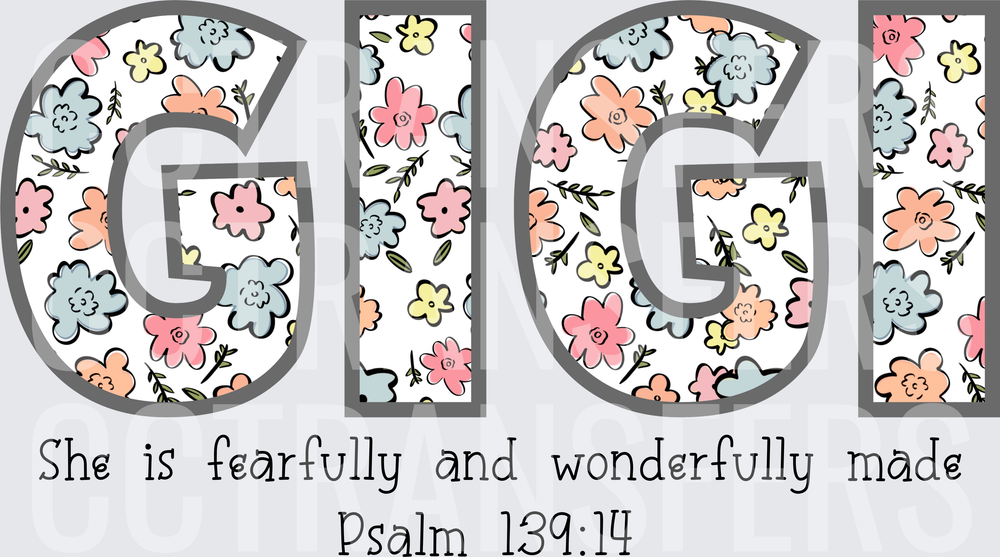 GIGI Floral She Is Fearfully And Wonderfully Made Psalm 139:14 (DTF)