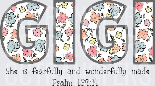 GIGI Floral She Is Fearfully And Wonderfully Made Psalm 139:14 (DTF)