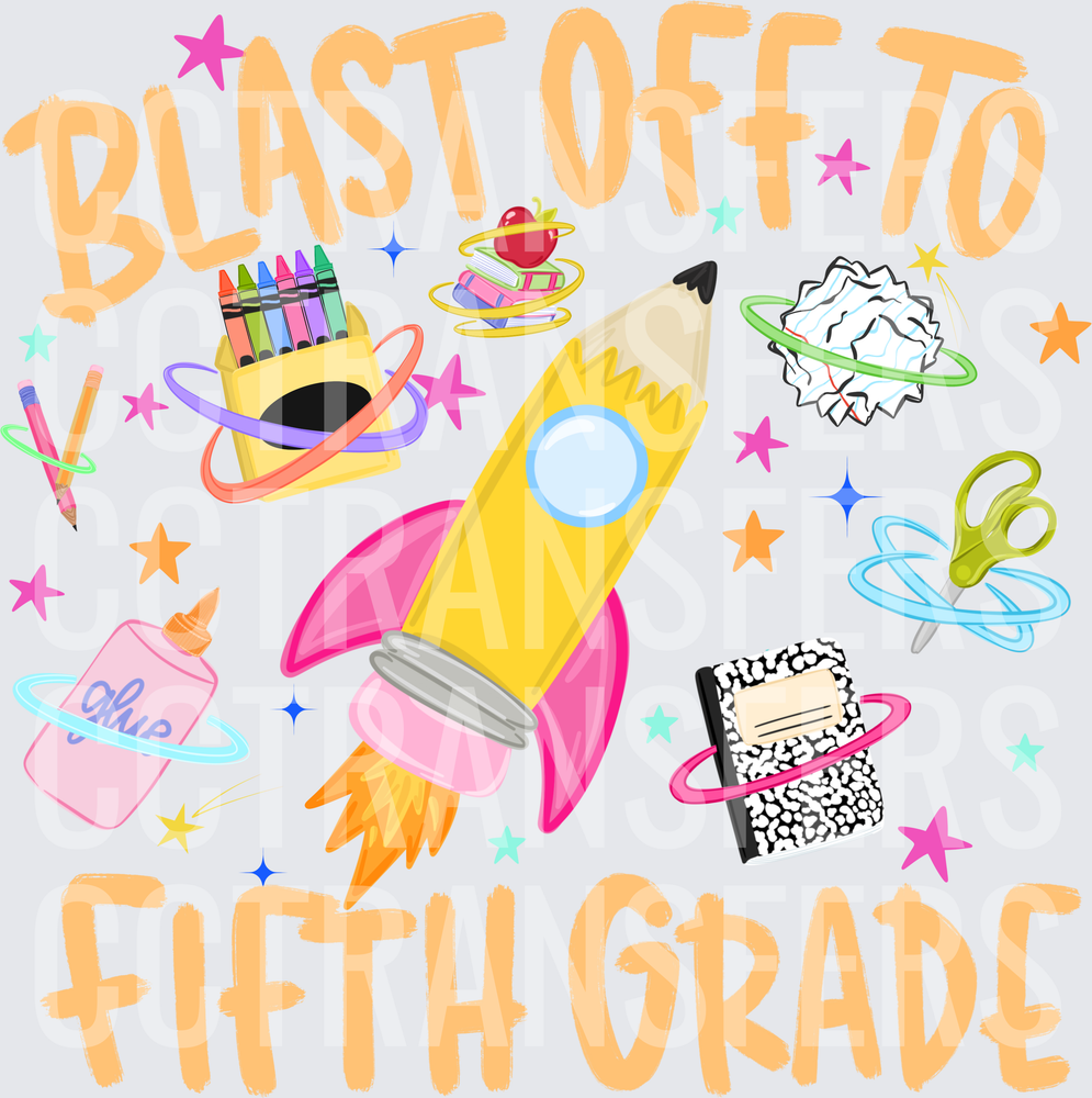 Blast Off To Fifth Grade School Supplies Rocket (DTF)