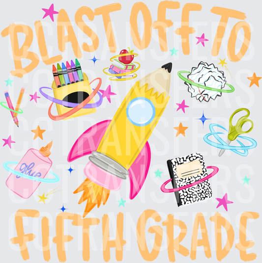 Blast Off To Fifth Grade School Supplies Rocket (DTF)