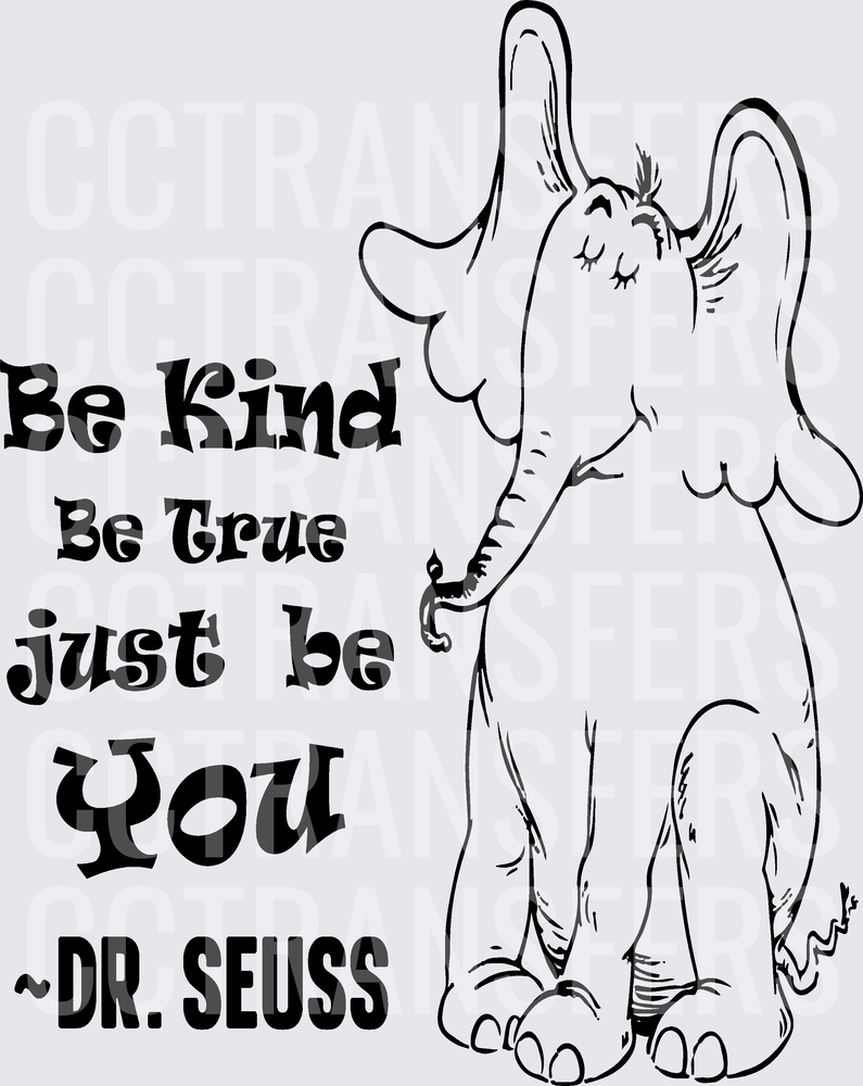 Be Kind Be True Just Be You Elephant Quote (DTF)