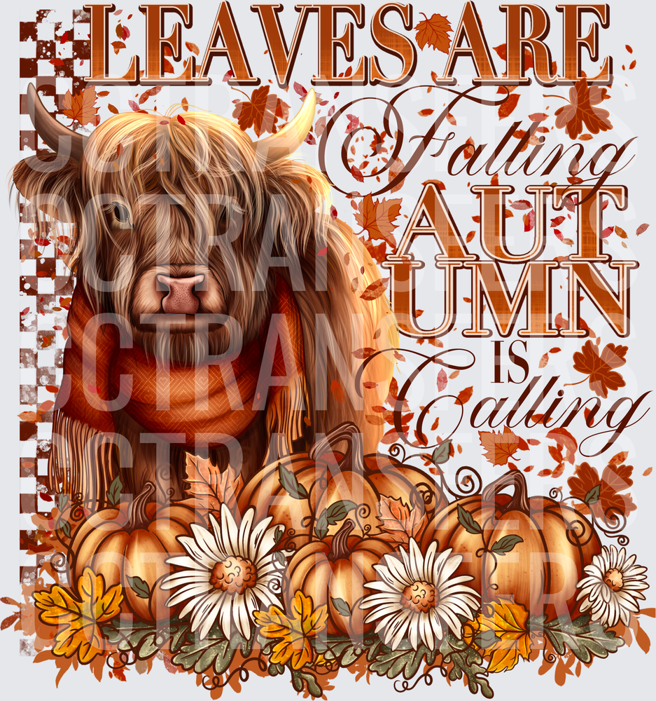Leaves Are Falling Autumn Is Calling Highland Cow (DTF)