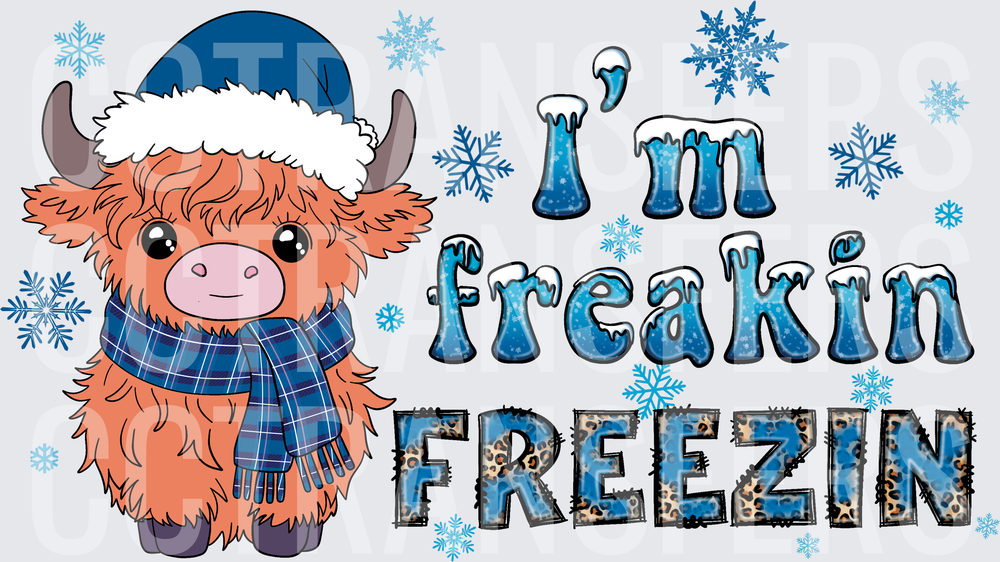 Cute Highland Cow I'm Freakin Freezin Winter Snow (DTF)