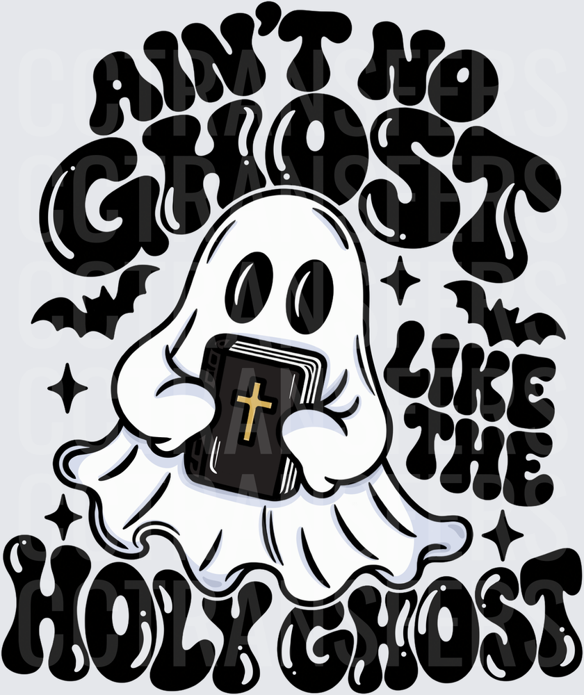Ain't No Ghost Like The Holy Ghost Cute Ghost Bible (DTF)