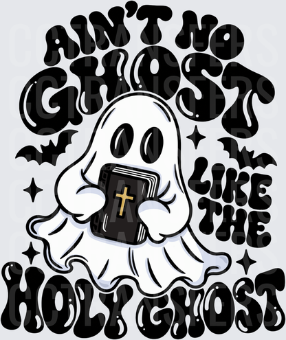 Ain't No Ghost Like The Holy Ghost Cute Ghost Bible (DTF)