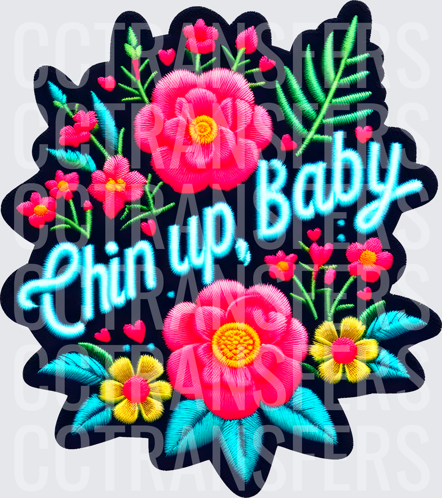 Chin Up Baby Embroidery Floral Patch Design (DTF)