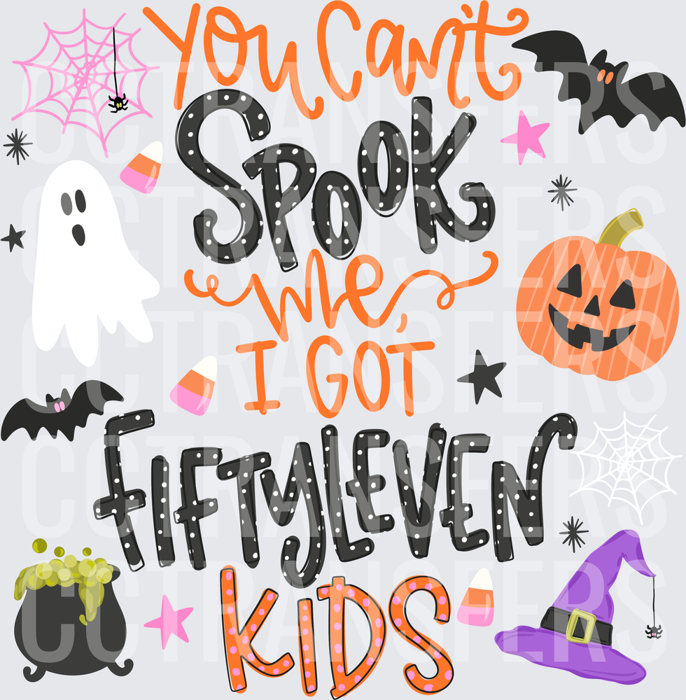 You Can't Spook Me I Got Fiftyleven Kids Halloween (DTF)