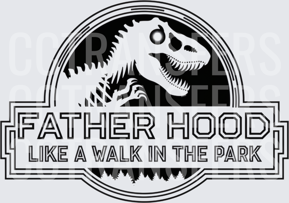 Fatherhood Like A Walk In The Park T-Rex Skeleton (DTF)