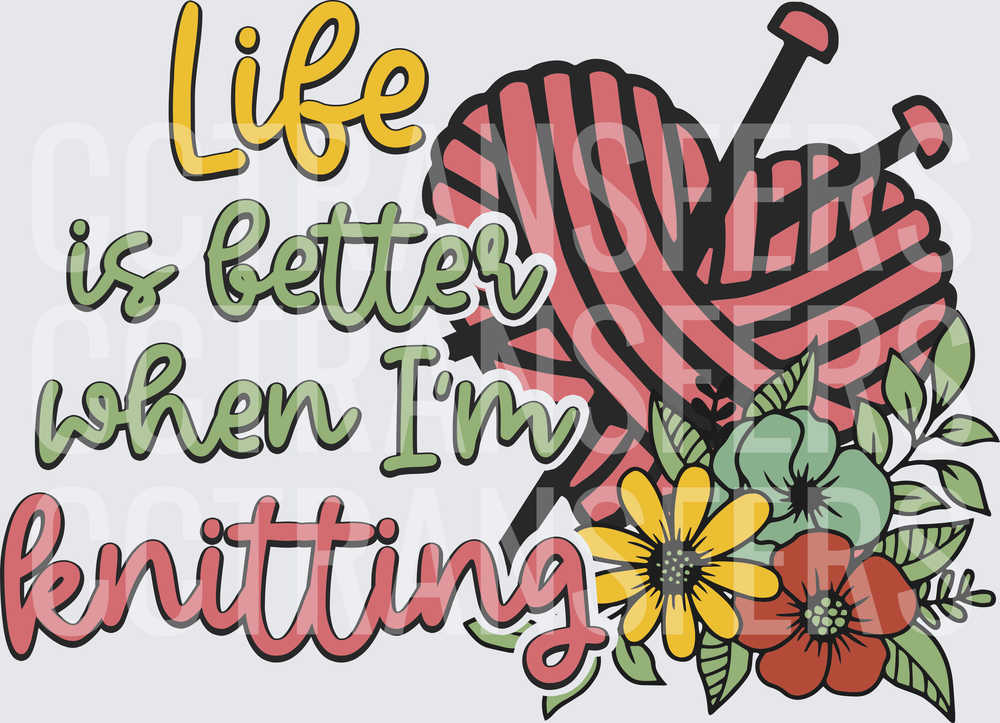 Life Is Better When I'm Knitting Floral Yarn Heart (DTF)