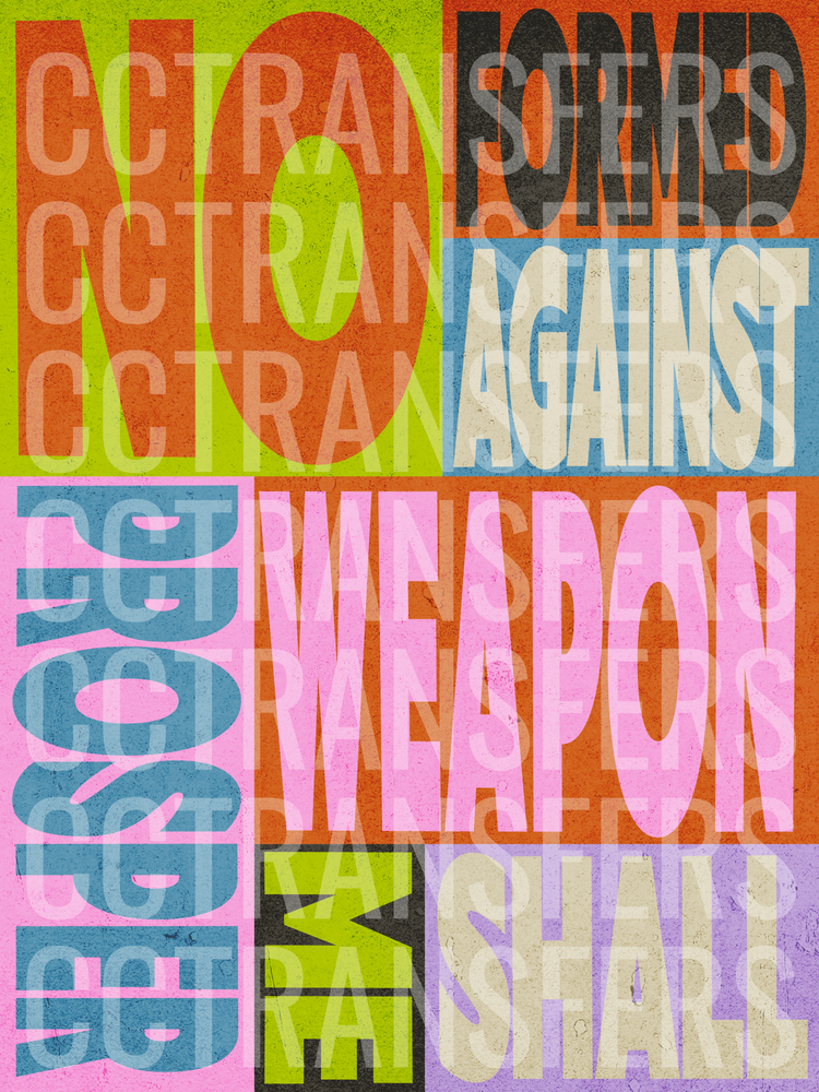 No Weapon Formed Against Me Shall Prosper Bold Typography (DTF)