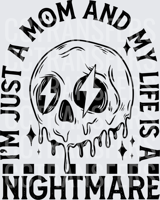 I'm Just A Mom And My Life Is A Nightmare Melting Skull (DTF)