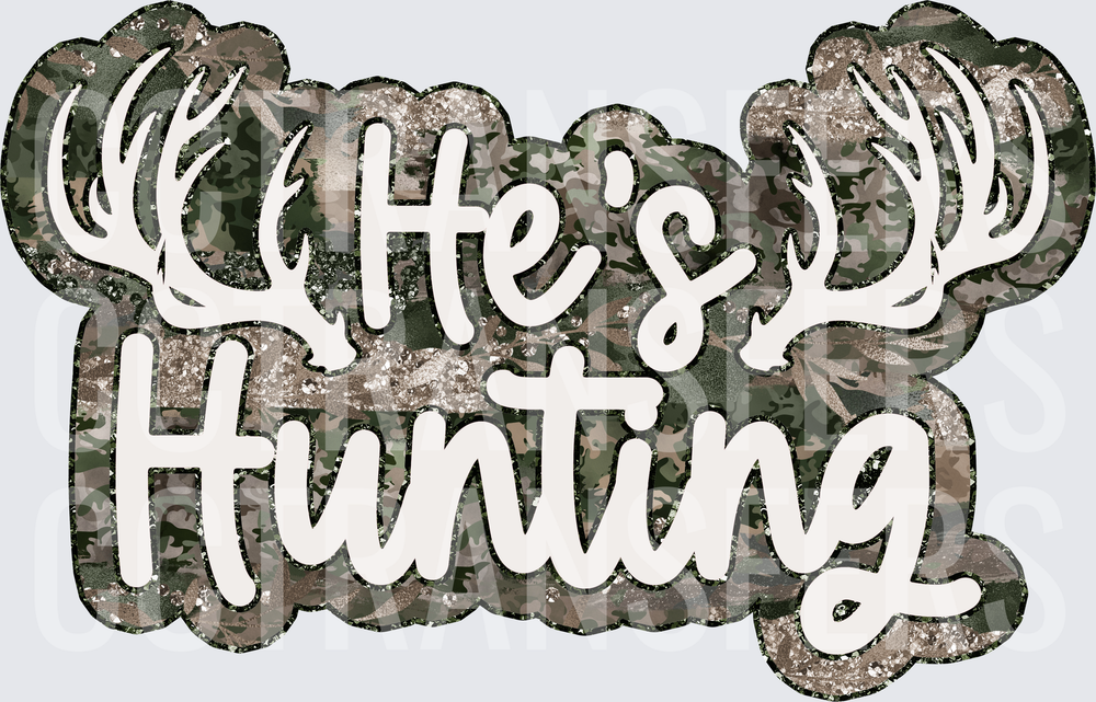 He's Hunting Camo Antlers Distressed Design (DTF)
