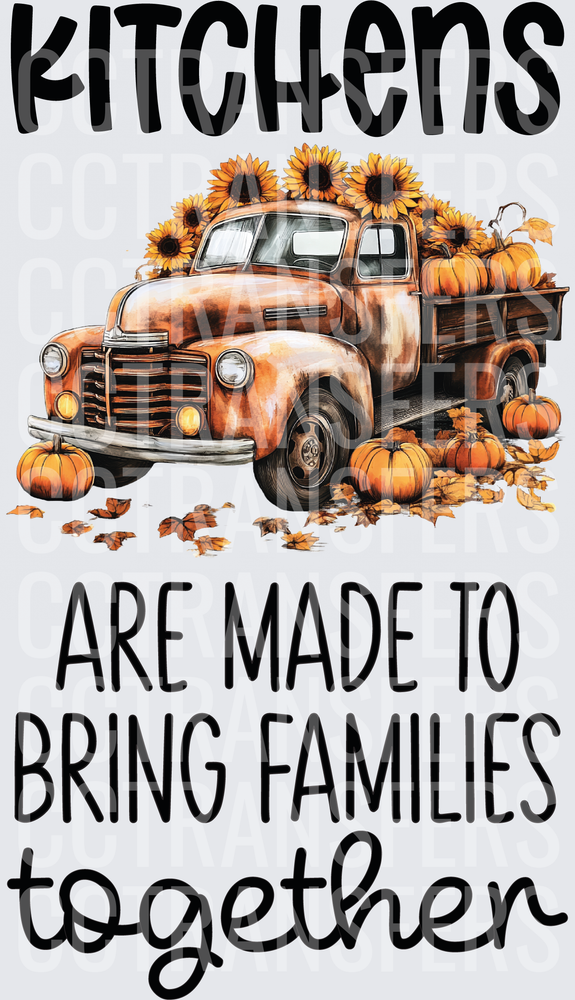 Kitchens Are Made To Bring Families Together Fall Truck (DTF)