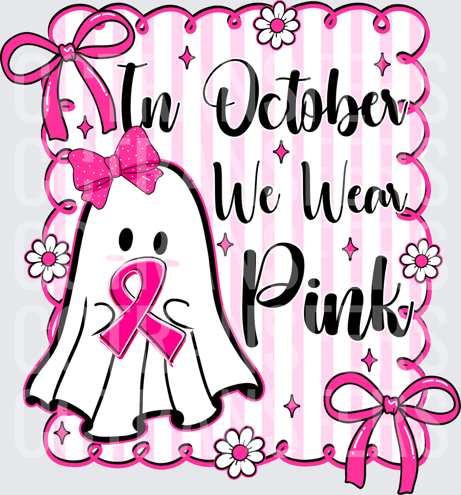 In October We Wear Pink Cute Ghost Awareness Ribbon (DTF)