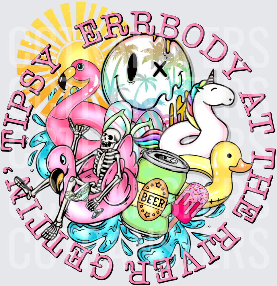 Errbody Tipsy At The River Gettin Pool Float Party (DTF)