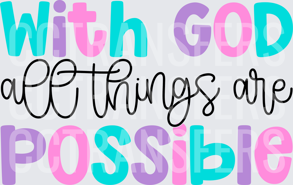 With God All Things Are Possible Colorful Bold Typography (DTF)