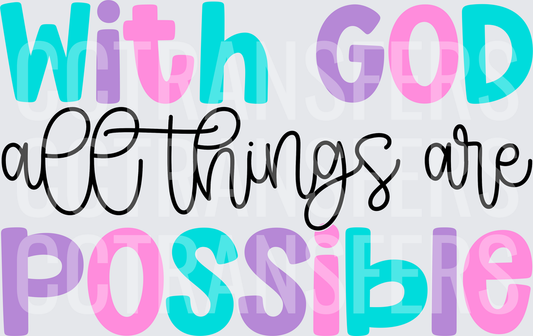 With God All Things Are Possible Colorful Bold Typography (DTF)