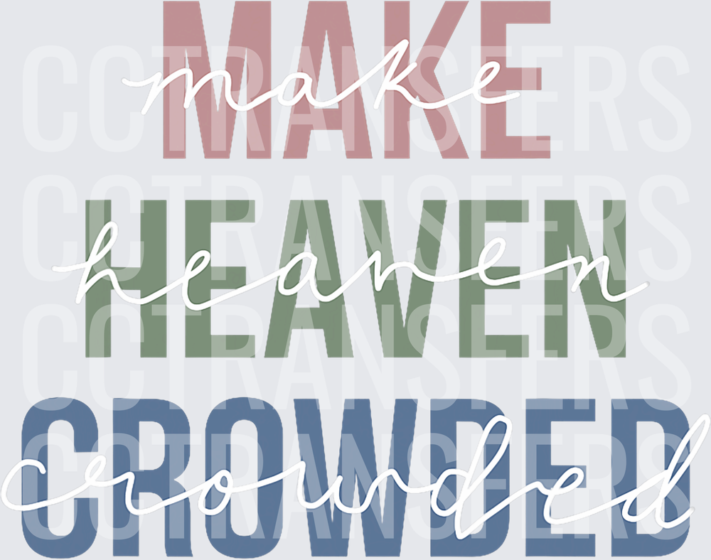 Make Heaven Crowded Layered Script and Bold Text (DTF)