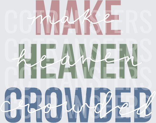 Make Heaven Crowded Layered Script and Bold Text (DTF)