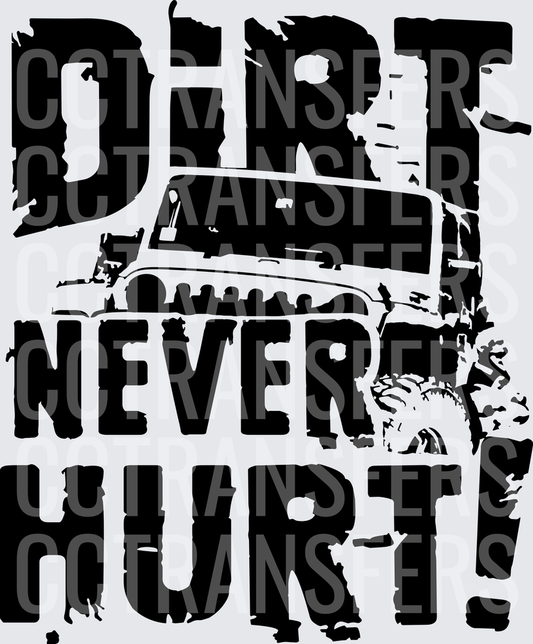 Dirt Never Hurt Off-Road 4x4 Mud Truck Graphic (DTF)