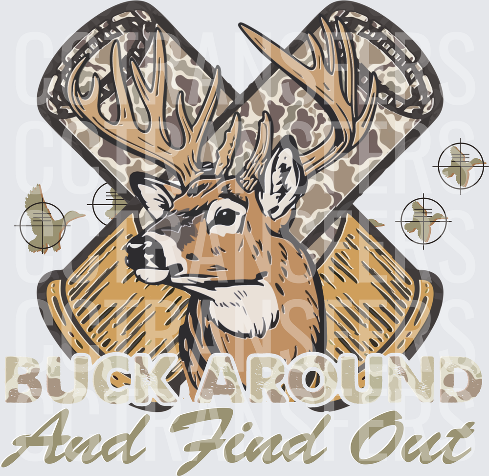 Buck Around And Find Out Whitetail Deer Camo Hunting (DTF)