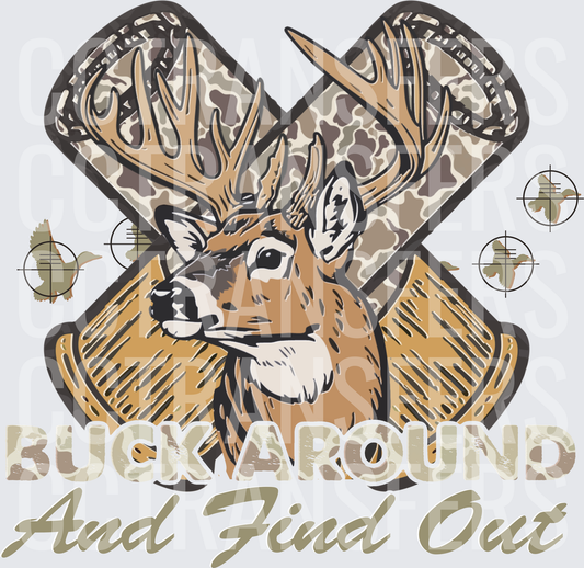 Buck Around And Find Out Whitetail Deer Camo Hunting (DTF)