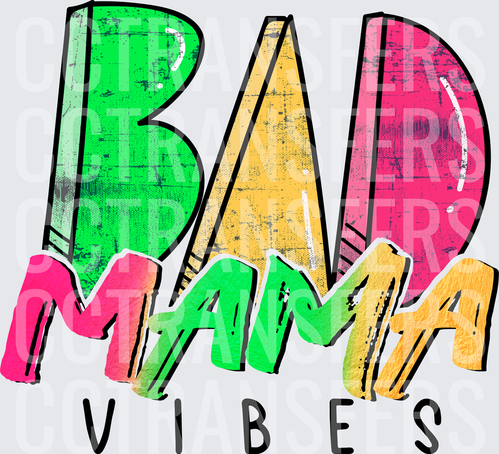 Bad Mama Vibes Colorful Distressed Bold Text (DTF)