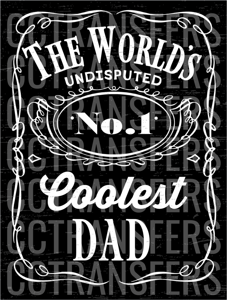 The World's Undisputed No. 1 Coolest Dad (DTF)