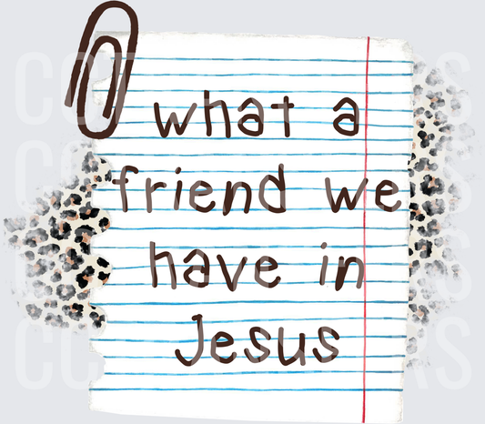What A Friend We Have In Jesus Lined Paper Leopard DTF