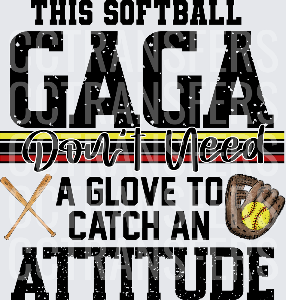 This Softball Gaga Don't Need A Glove To Catch An Attitude (DTF)
