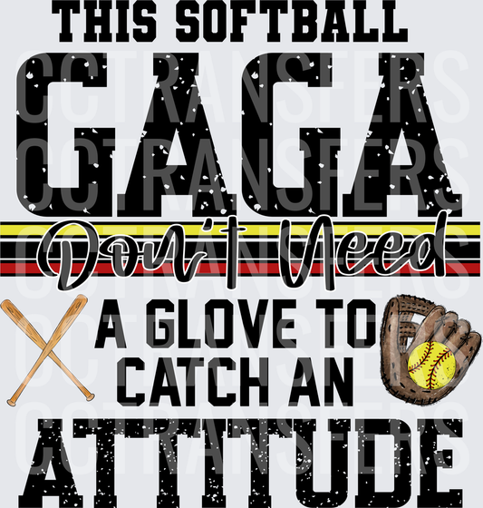 This Softball Gaga Don't Need A Glove To Catch An Attitude (DTF)